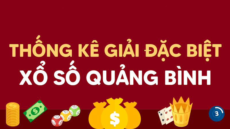 Bảng thống kê giải đặc biệt xổ số Quảng Bình hôm nay