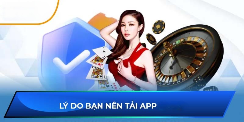 Lý Do Nên Tải App BONG99